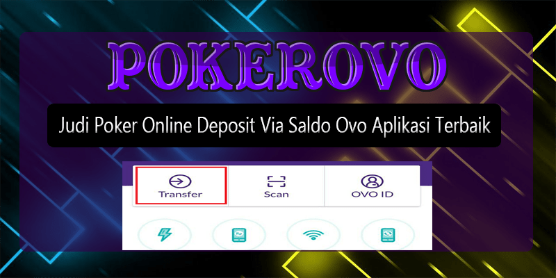 Pokerovo : Daftar Situs Poker Online Deposit Via Aplikasi Ovo